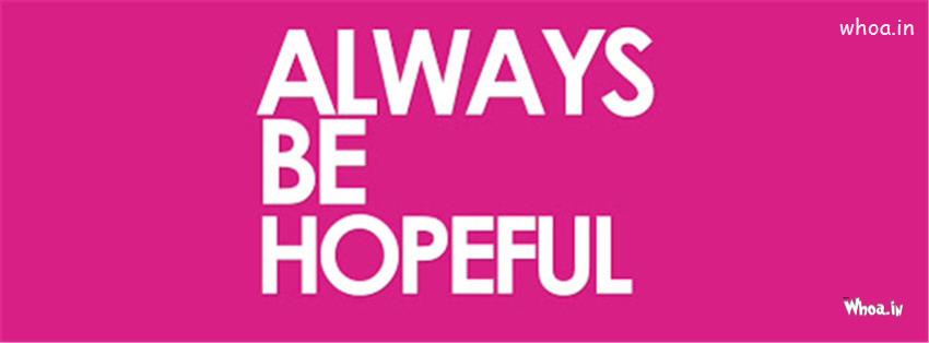 Always Be Hopeful Quote Facebook Cover