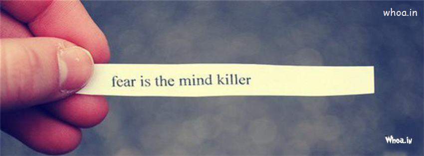 Fear Is The Mind Killer Quote Fb Cover