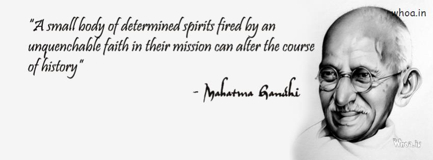 A Small Body Of Determined Quote Of Mahatma Gandhi Fb Cover