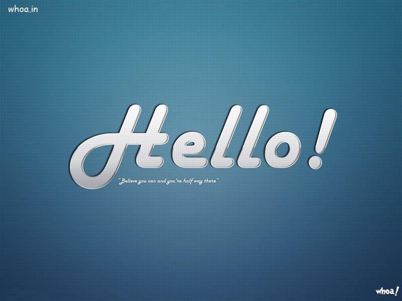 Hello! Belive You Are And You Half Way There Motivational Wallpaper