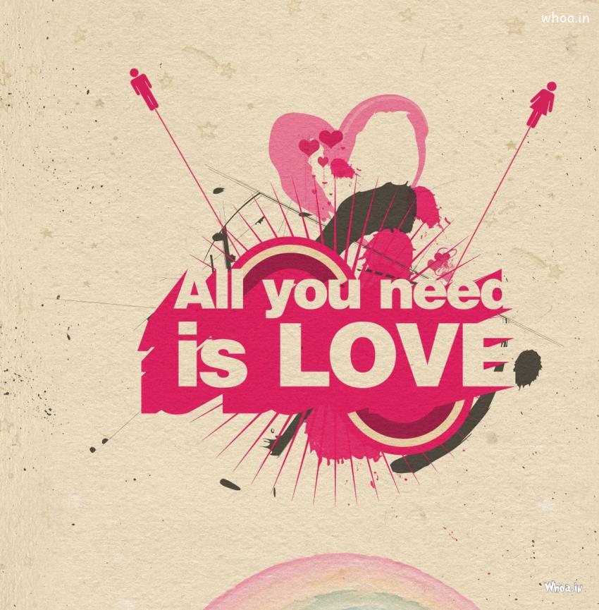All You Need Is Love Hd Love Quote Hd Wallpaper