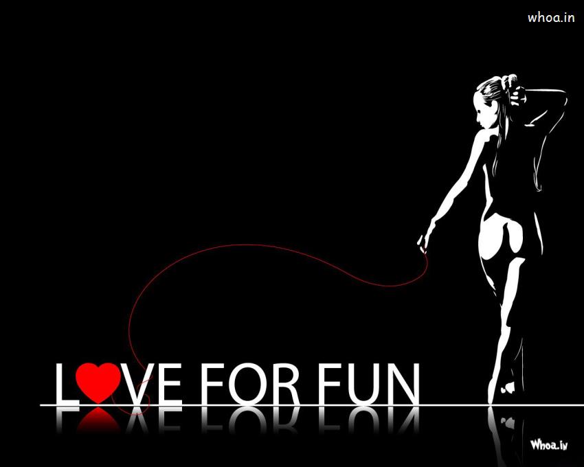 Love For Fun Dark Background Wallpaper