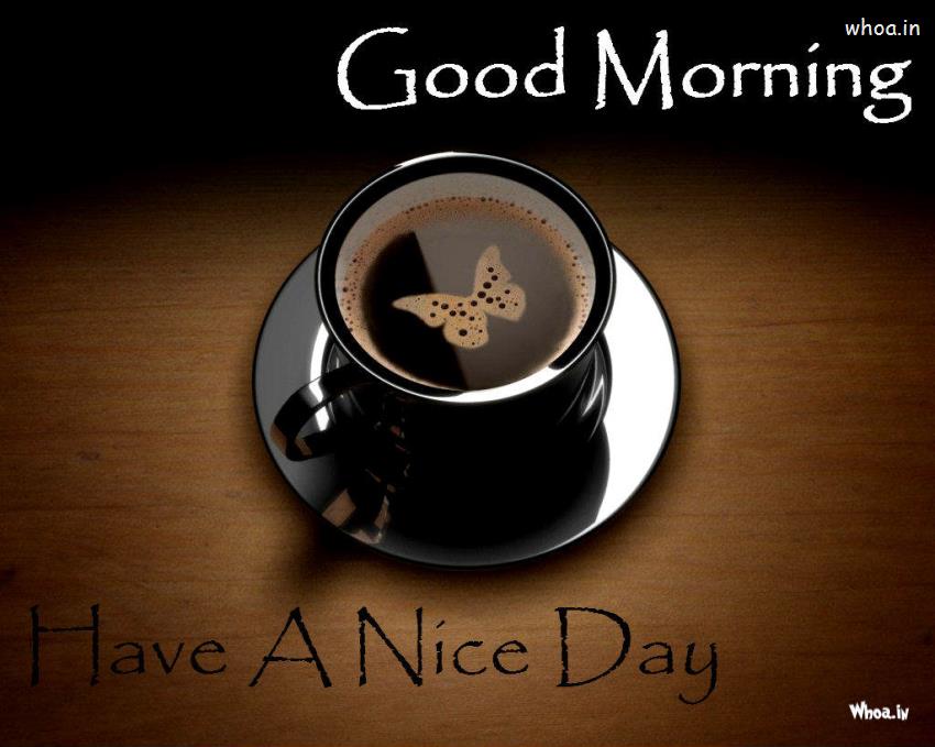 Have A Nice Day Good Morning With Black Cup Of Coffee HD Wallpaper