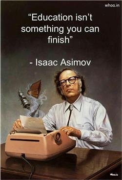 The  education thought by Isaac Asimov,-Education isn