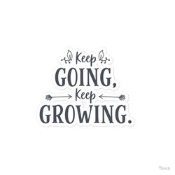 Keep going keep growing quotes images 