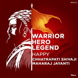 Warrior Hero Legend HAppy Chhatrapati Shivaji Maha