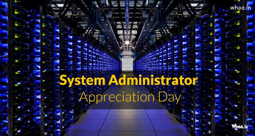 Happy System Administrator Appreciation Day