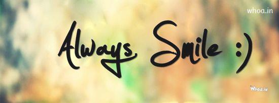 Always Smile Facebook Cover Images , Facebook Motivational