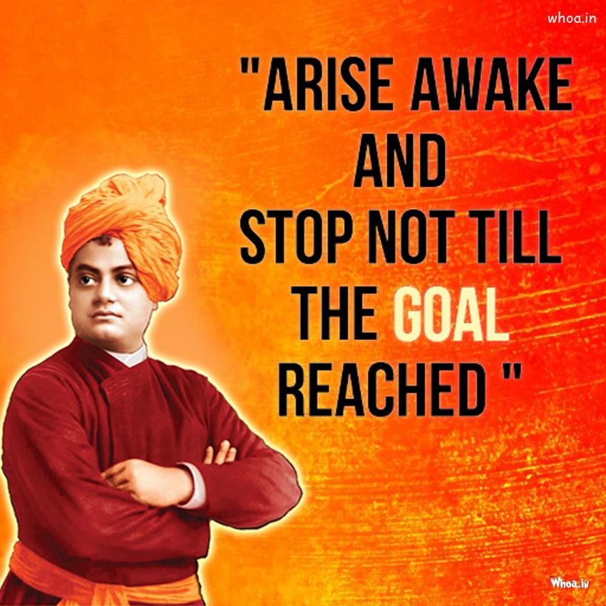 "Arise Awake And Stop Not Till The Goal Is Reached" Quotes 