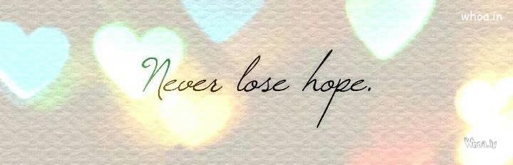Facebook Cover HD Best Image ,Facebook Cover Never Lose Hope