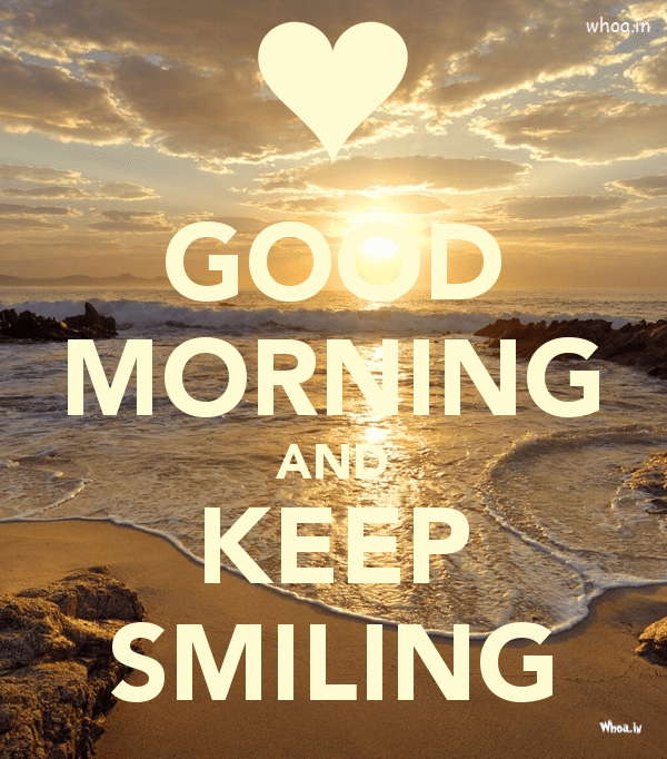 Good Morning And Keep Smiling Hd Photos ,Hd Wallpaper