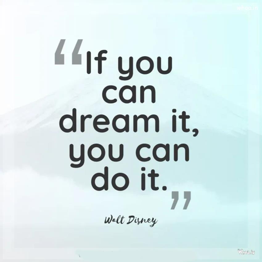 If You Can Dream It You Can Do It - Quotes Free Download