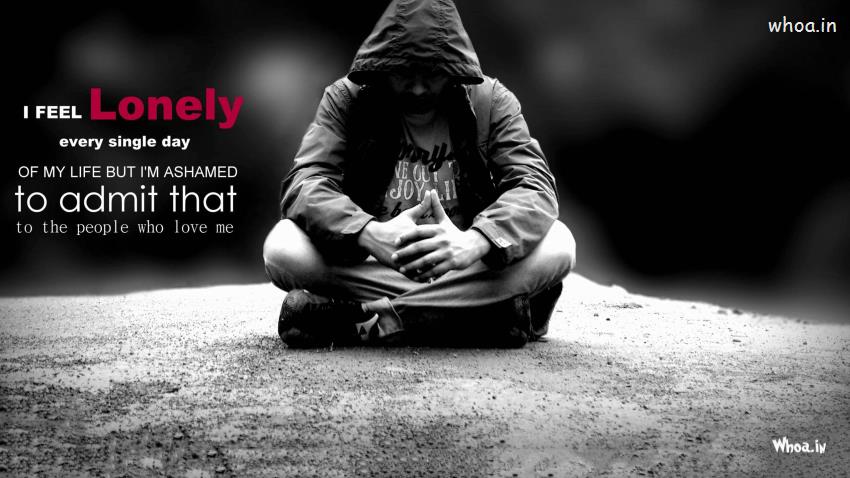 Lonely Sad Man With Words HD Sad Wallpaper -Lonely Pictures 