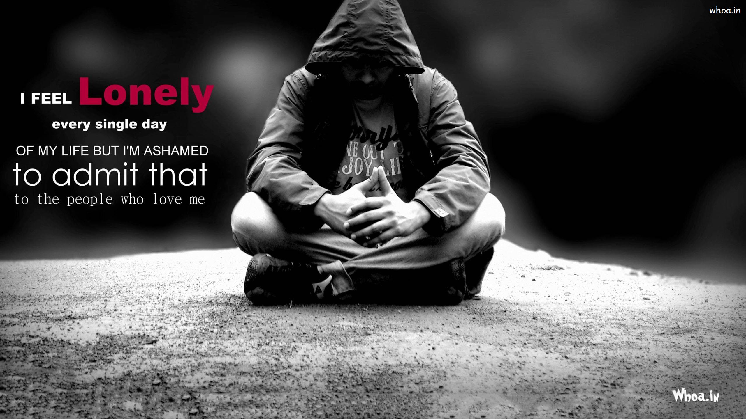 Lonely Sad Man With Words HD Sad Wallpaper -Lonely Pictures